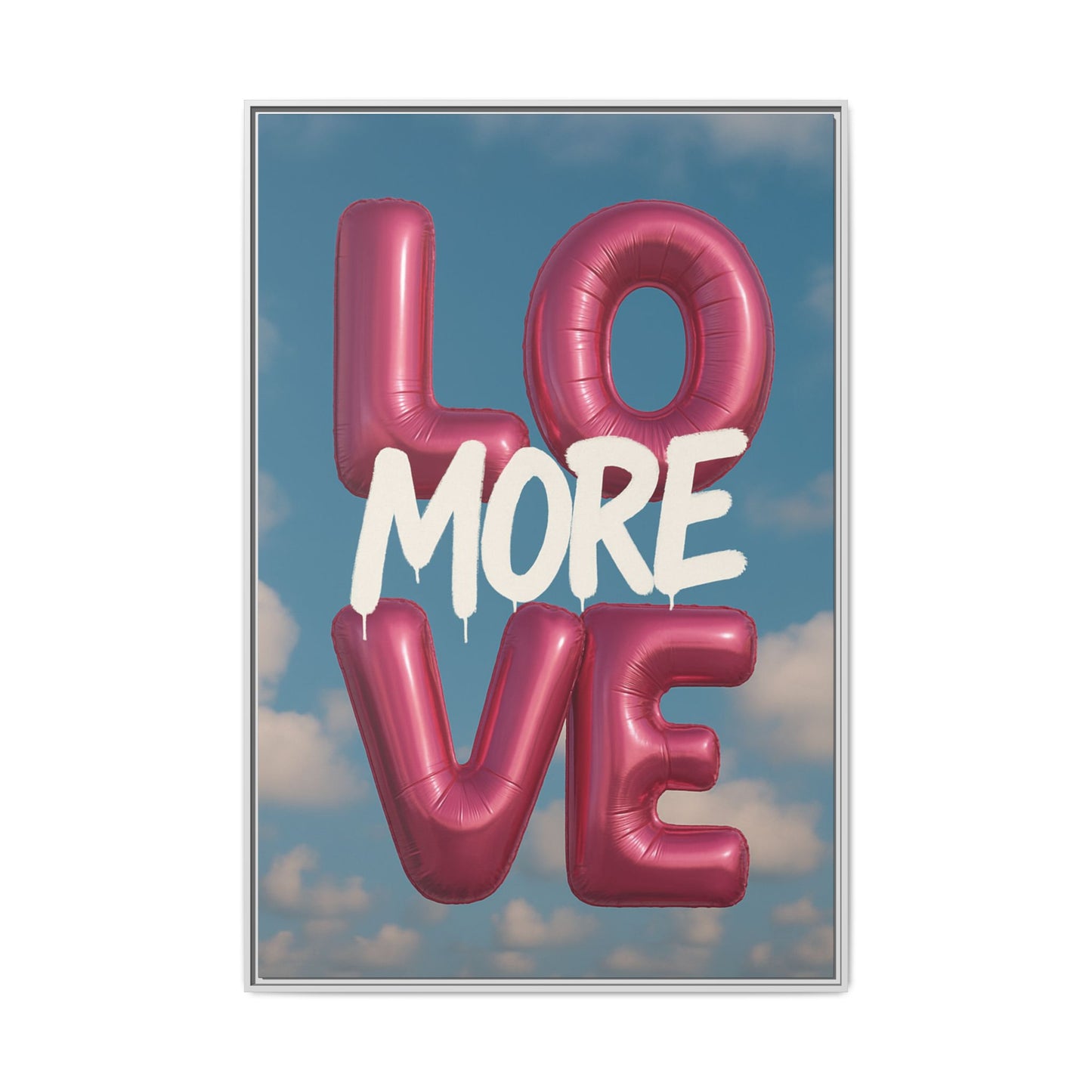 Love More – Balloon Edition