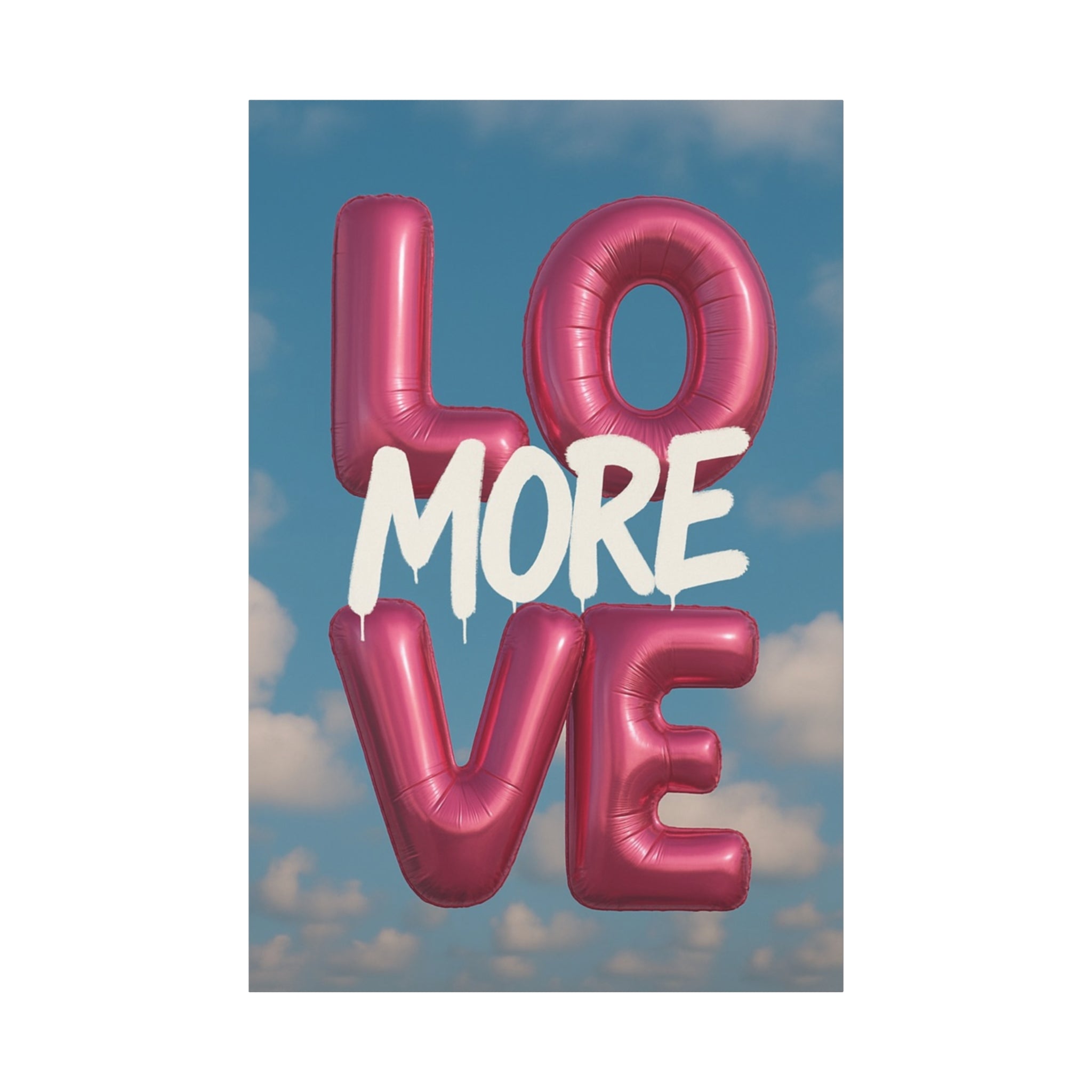 Love More – Balloon Edition